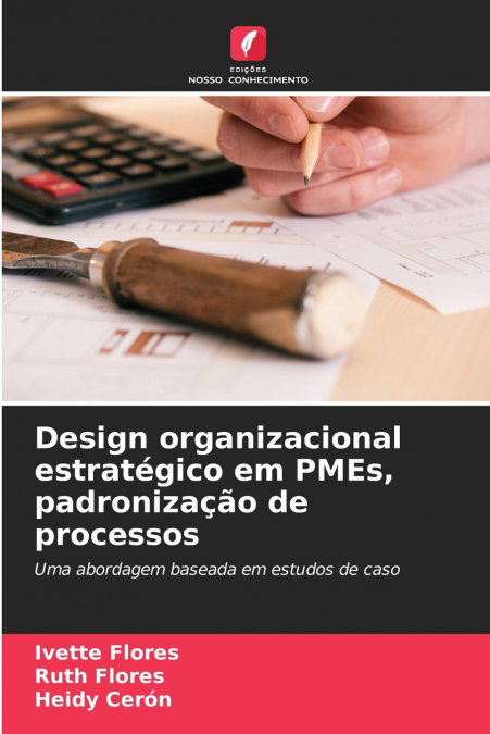 Design organizacional estratégico em PMEs, padronização de processos