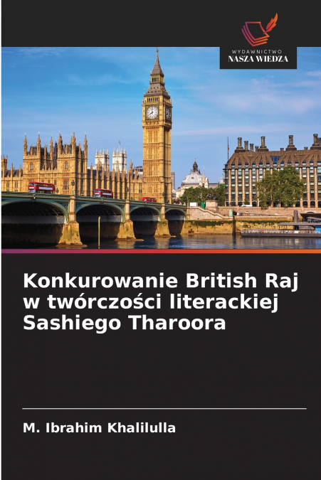 Konkurowanie British Raj w twórczości literackiej Sashiego Tharoora