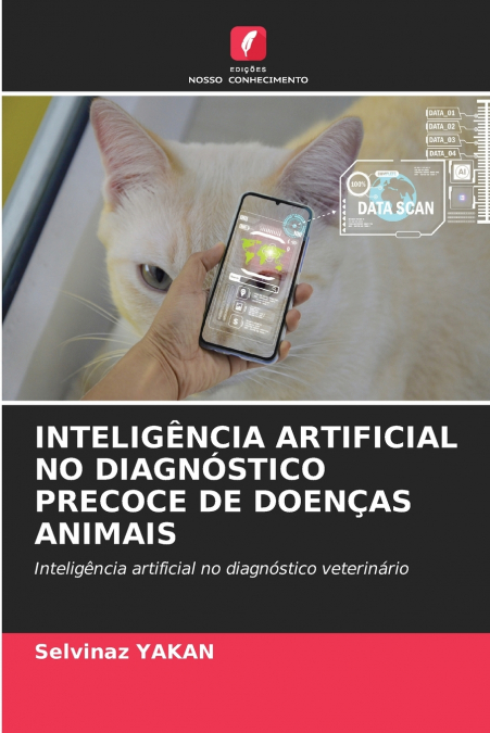 INTELIGÊNCIA ARTIFICIAL NO DIAGNÓSTICO PRECOCE DE DOENÇAS ANIMAIS