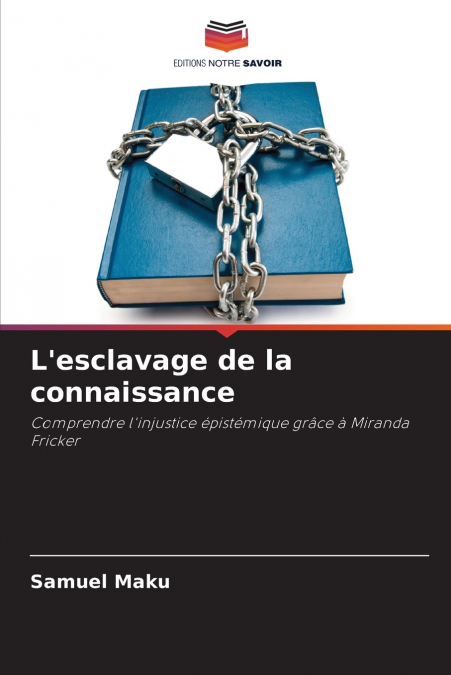 L’esclavage de la connaissance