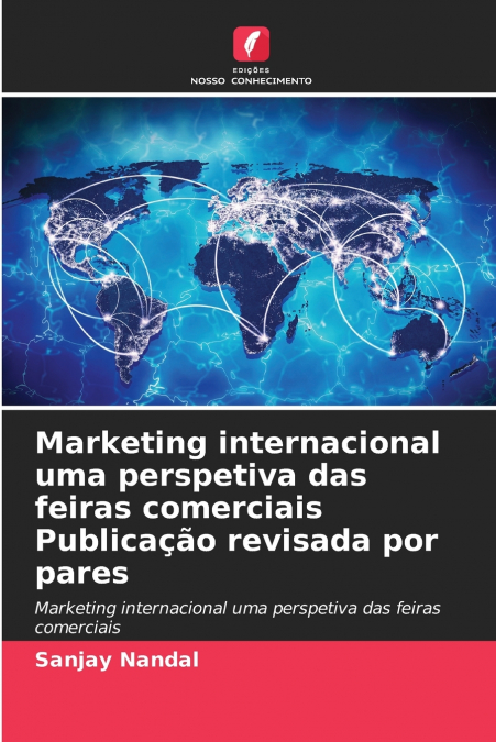Marketing internacional uma perspetiva das feiras comerciais Publicação revisada por pares