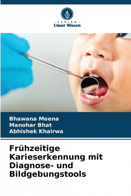Frühzeitige Karieserkennung mit Diagnose- und Bildgebungstools