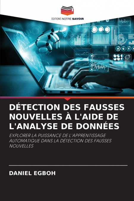 DÉTECTION DES FAUSSES NOUVELLES À L’AIDE DE L’ANALYSE DE DONNÉES