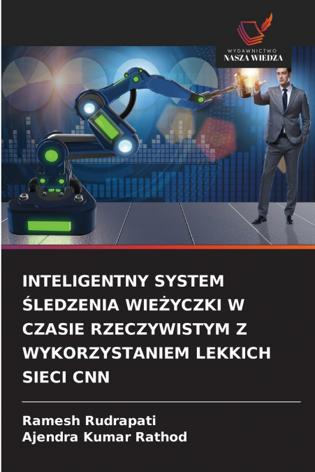 INTELIGENTNY SYSTEM ŚLEDZENIA WIEŻYCZKI W CZASIE RZECZYWISTYM Z WYKORZYSTANIEM LEKKICH SIECI CNN