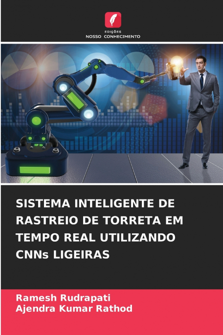 SISTEMA INTELIGENTE DE RASTREIO DE TORRETA EM TEMPO REAL UTILIZANDO CNNs LIGEIRAS