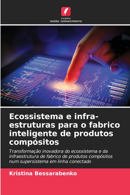 Ecossistema e infra-estruturas para o fabrico inteligente de produtos compósitos