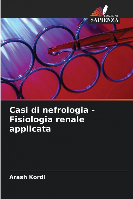 Casi di nefrologia - Fisiologia renale applicata