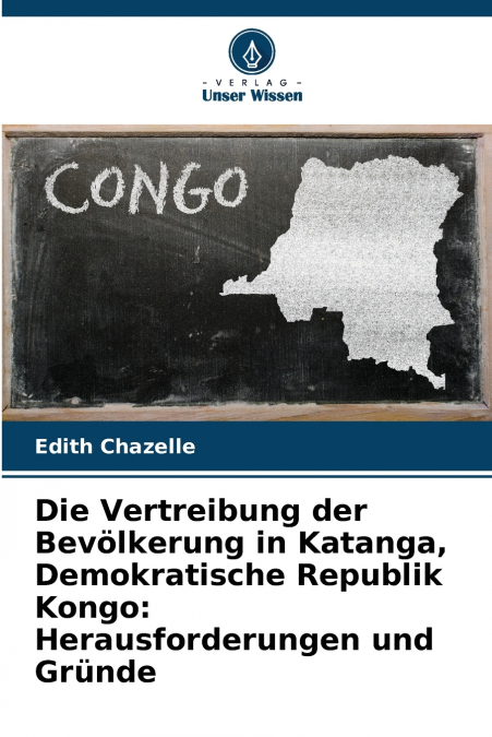 Die Vertreibung der Bevölkerung in Katanga, Demokratische Republik Kongo