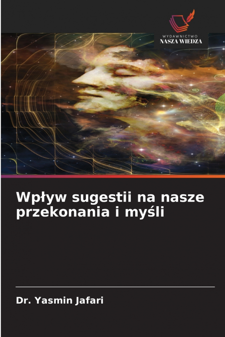 Wpływ sugestii na nasze przekonania i myśli