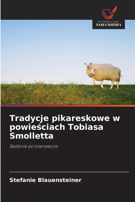 Tradycje pikareskowe w powieściach Tobiasa Smolletta