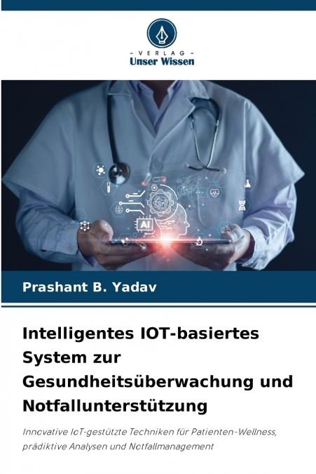 Intelligentes IOT-basiertes System zur Gesundheitsüberwachung und Notfallunterstützung