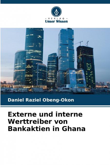 Externe und interne Werttreiber von Bankaktien in Ghana