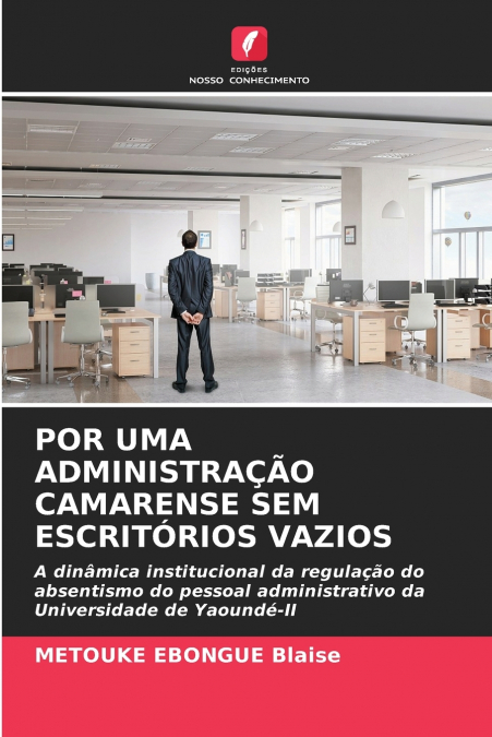 POR UMA ADMINISTRAÇÃO CAMARENSE SEM ESCRITÓRIOS VAZIOS
