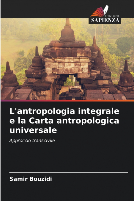 L’antropologia integrale e la Carta antropologica universale