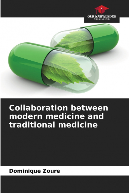 Collaboration between modern medicine and traditional medicine