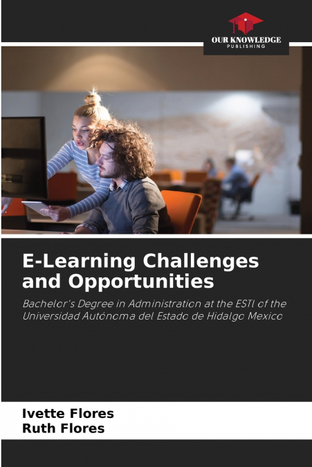 E-Learning Challenges and Opportunities