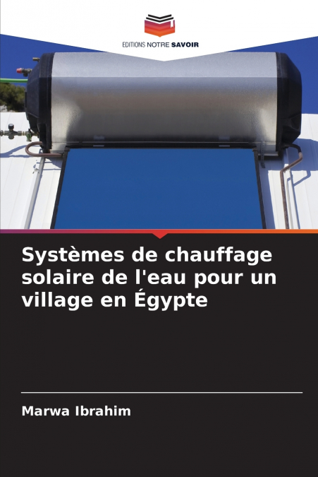 Systèmes de chauffage solaire de l’eau pour un village en Égypte
