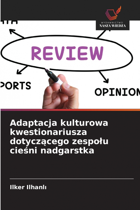 Adaptacja kulturowa kwestionariusza dotyczącego zespołu cieśni nadgarstka