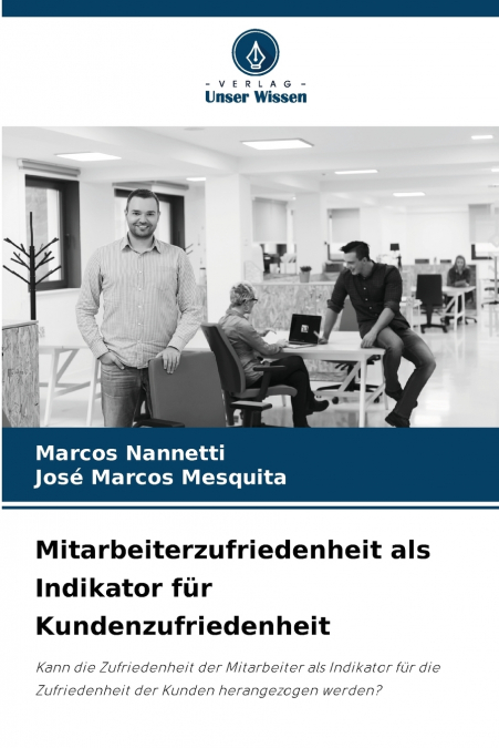 Mitarbeiterzufriedenheit als Indikator für Kundenzufriedenheit