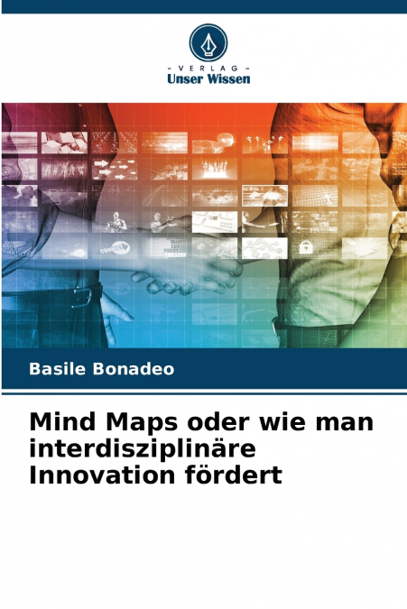 Mind Maps oder wie man interdisziplinäre Innovation fördert