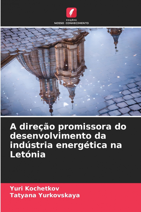 A direção promissora do desenvolvimento da indústria energética na Letónia
