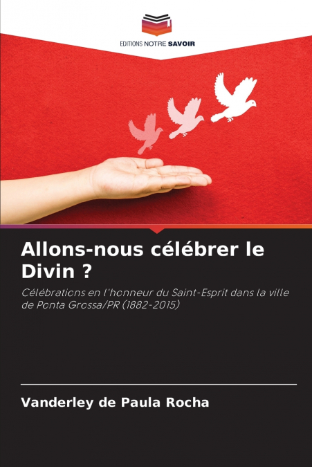 Allons-nous célébrer le Divin ?