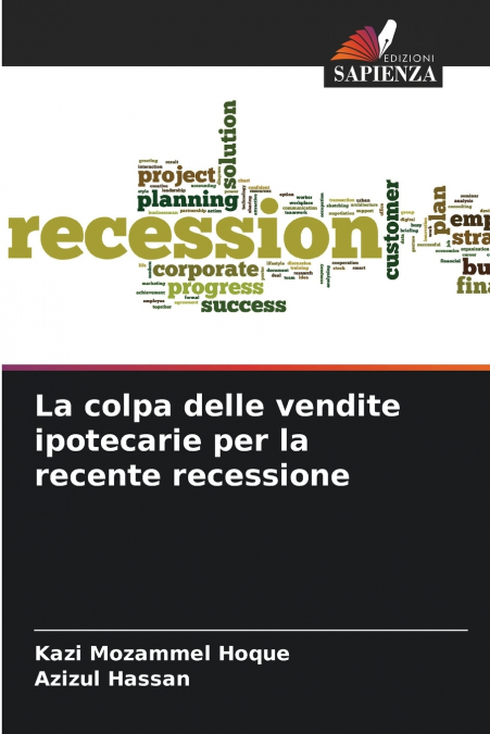 La colpa delle vendite ipotecarie per la recente recessione