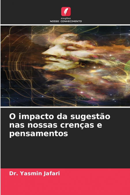 O impacto da sugestão nas nossas crenças e pensamentos