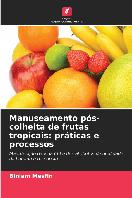 Manuseamento pós-colheita de frutas tropicais