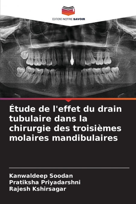 Étude de l’effet du drain tubulaire dans la chirurgie des troisièmes molaires mandibulaires