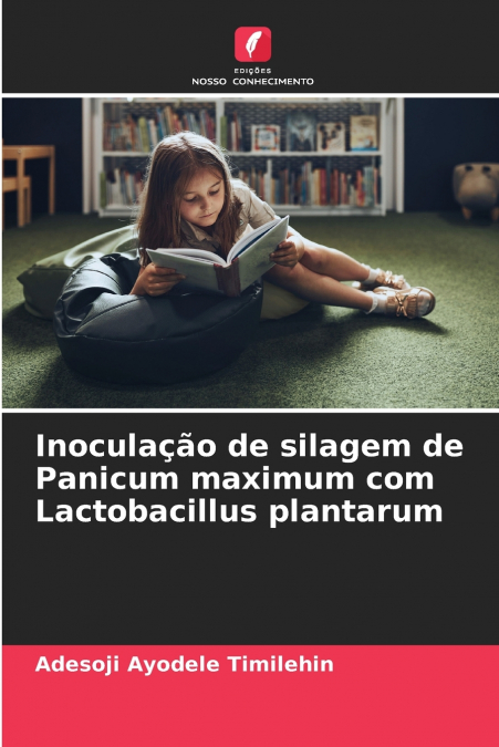 Inoculação de silagem de Panicum maximum com Lactobacillus plantarum