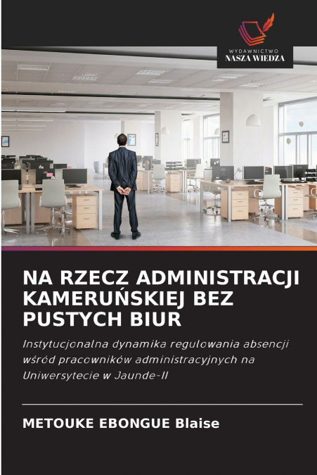 NA RZECZ ADMINISTRACJI KAMERUŃSKIEJ BEZ PUSTYCH BIUR