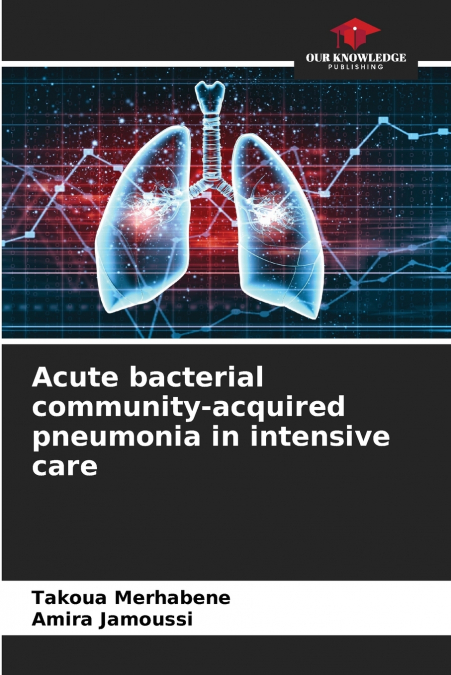 Acute bacterial community-acquired pneumonia in intensive care