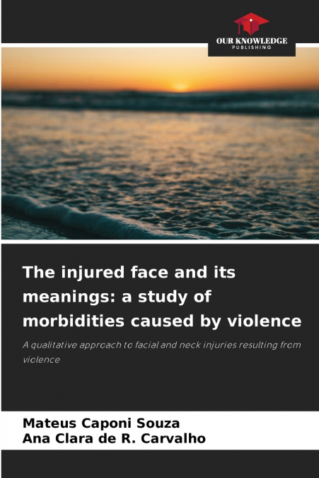 The injured face and its meanings