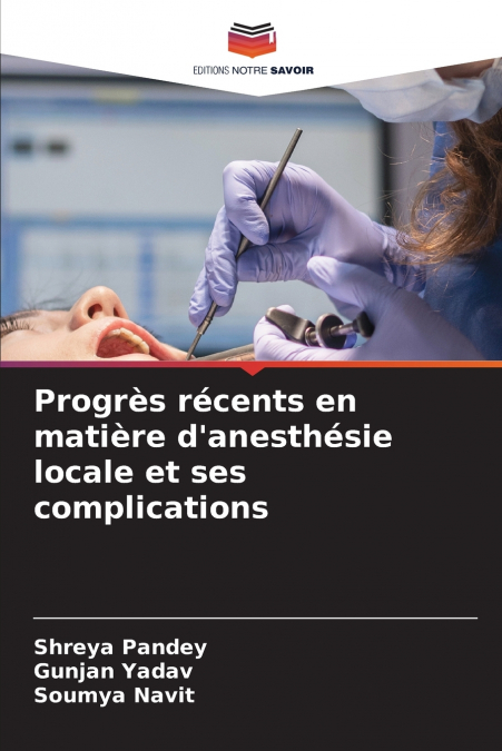 Progrès récents en matière d’anesthésie locale et ses complications