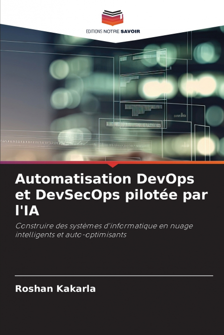 Automatisation DevOps et DevSecOps pilotée par l’IA