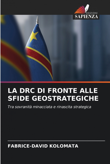 LA DRC DI FRONTE ALLE SFIDE GEOSTRATEGICHE