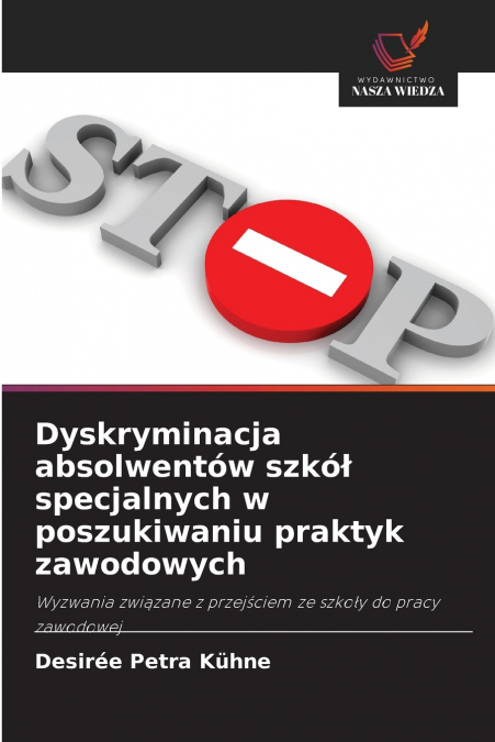 Dyskryminacja absolwentów szkół specjalnych w poszukiwaniu praktyk zawodowych