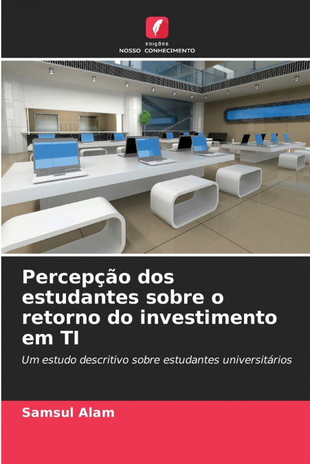 Percepção dos estudantes sobre o retorno do investimento em TI