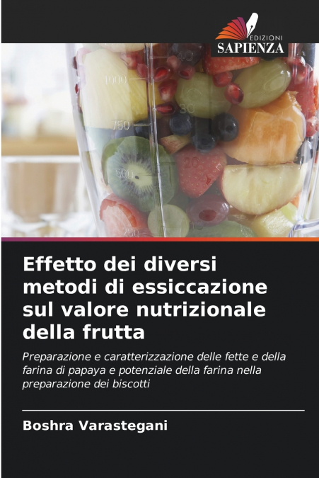 Effetto dei diversi metodi di essiccazione sul valore nutrizionale della frutta