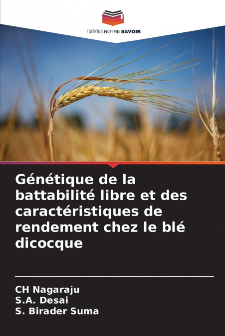 Génétique de la battabilité libre et des caractéristiques de rendement chez le blé dicocque