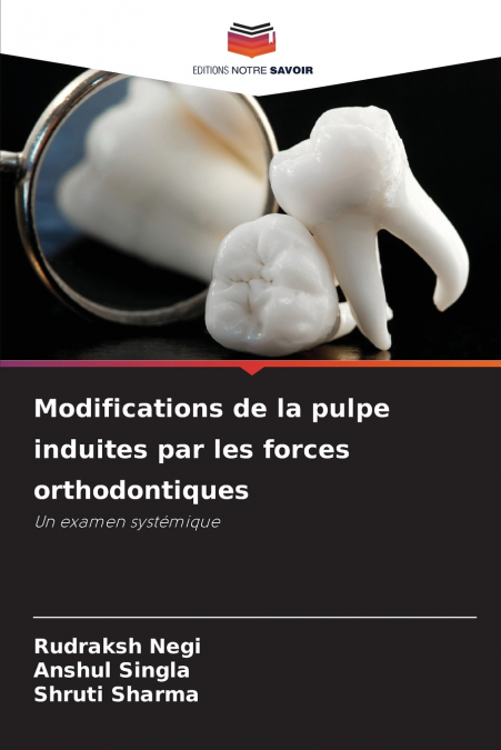 Modifications de la pulpe induites par les forces orthodontiques