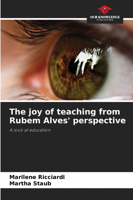 The joy of teaching from Rubem Alves’ perspective