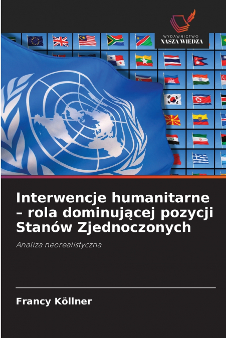 Interwencje humanitarne - rola dominującej pozycji Stanów Zjednoczonych