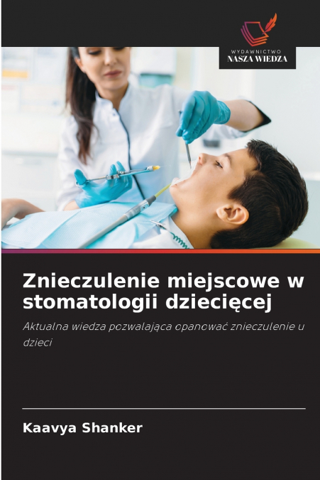 Znieczulenie miejscowe w stomatologii dziecięcej