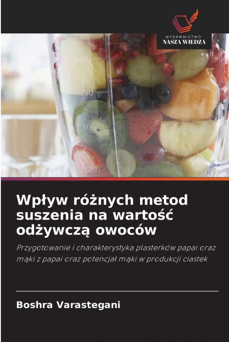Wpływ różnych metod suszenia na wartość odżywczą owoców