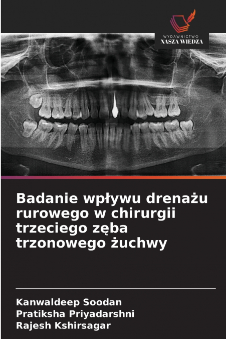 Badanie wpływu drenażu rurowego w chirurgii trzeciego zęba trzonowego żuchwy