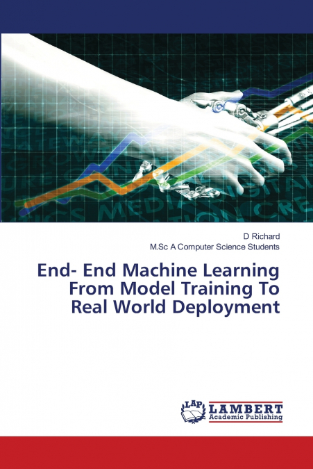 End- End Machine Learning From Model Training To Real World Deployment