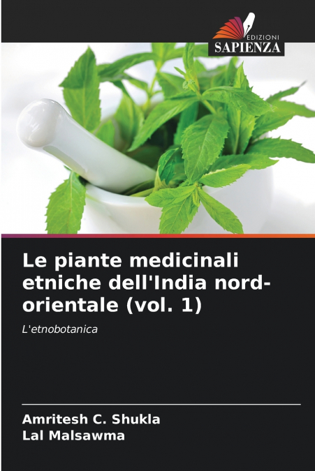 Le piante medicinali etniche dell’India nord-orientale (vol. 1)