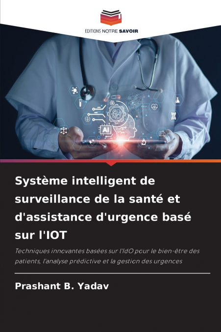Système intelligent de surveillance de la santé et d’assistance d’urgence basé sur l’IOT